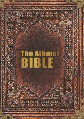 ✔pdf⚡  The Atheist Bible: The perfect gift for the person who believes in nothing.