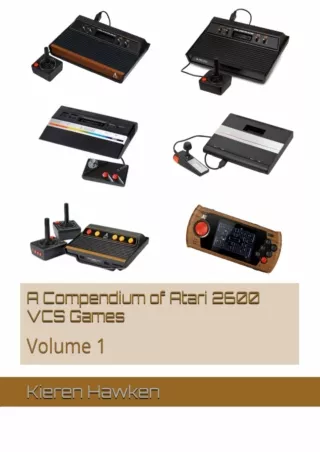 ❤read⚡ A Compendium of Atari 2600 VCS Games: Volume 1