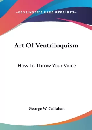 read pdf Art Of Ventriloquism: How To Throw Your Voice