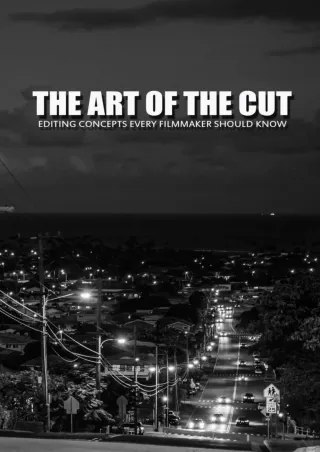 ⚡pdf✔ The Art Of The Cut: Editing Concepts Every Filmmaker Should Know