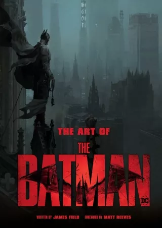 ⚡read❤ The Art of The Batman: The Official Behind-the-Scenes Companion to the Film