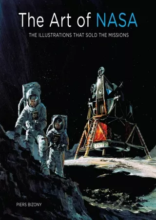 read_ The Art of NASA: The Illustrations That Sold the Missions