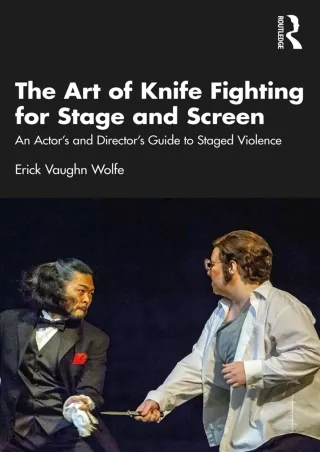 ❤read⚡ The Art of Knife Fighting for Stage and Screen: An Actor’s and Director’s