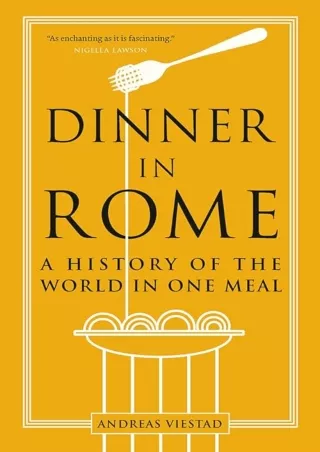 pdf✔download Dinner in Rome: A History of the World in One Meal