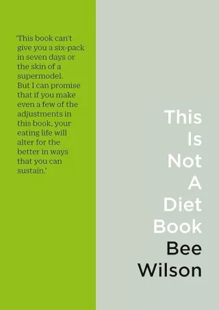 ❤read This Is Not a Diet Book: A User’s Guide to Eating Well