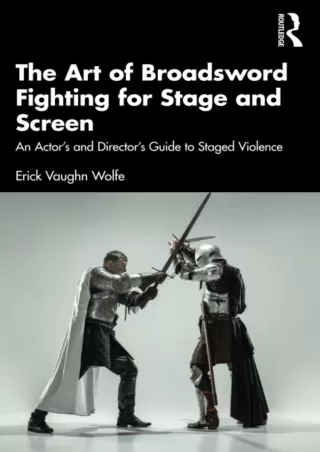read pdf The Art of Broadsword Fighting for Stage and Screen