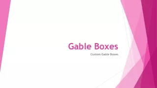 Gable Boxes