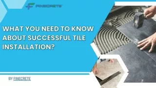 What You Need To Know About Successful Tile Installation?