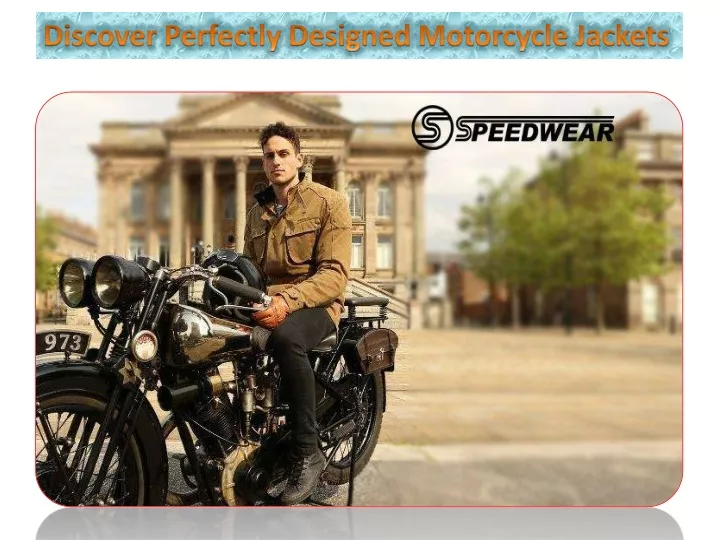 discover perfectly designed motorcycle jackets