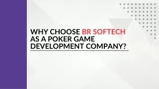 Why BR Softech to Develop Poker Game App?