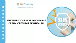 SAFEGUARD YOUR SKIN IMPORTANCE OF SUNSCREEN FOR SKIN HEALTH (1)