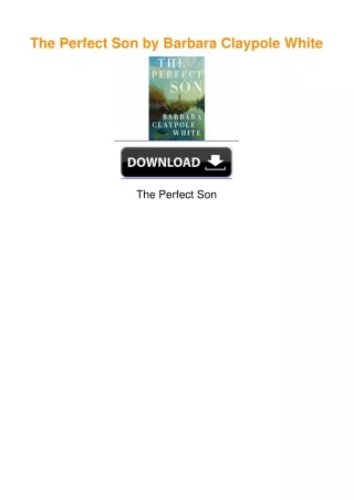 The Perfect Son by Barbara Claypole White