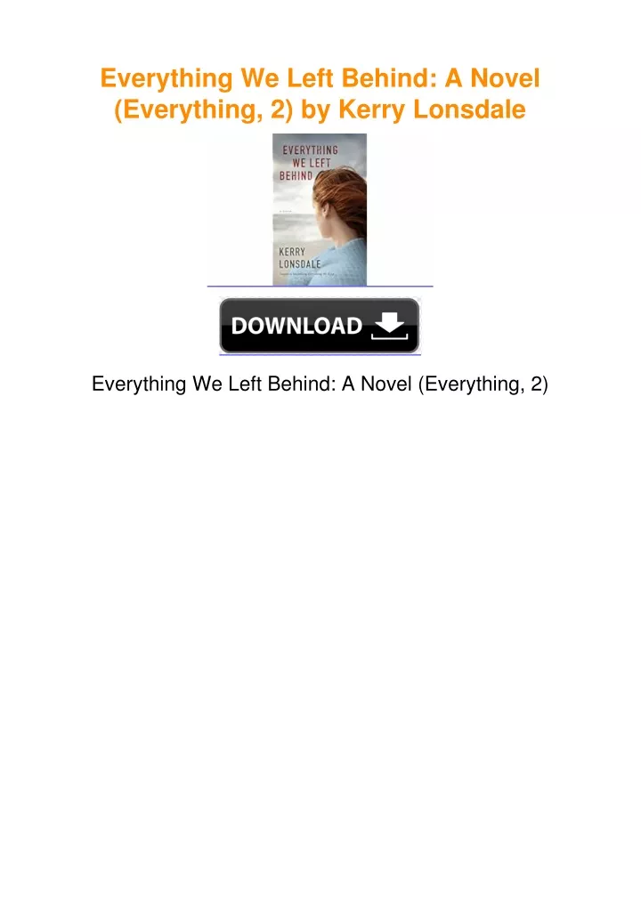 PPT - Everything We Left Behind: A Novel (Everything, 2) by Kerry ...