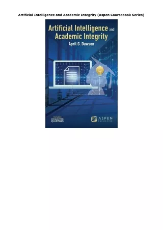 PDF Artificial Intelligence and Academic Integrity (Aspen Coursebook Series)