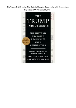 Kindle (online PDF) The Trump Indictments: The Historic Charging Documents with