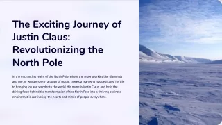 The Exciting Journey of Justin Claus Revolutionizing the North Pole