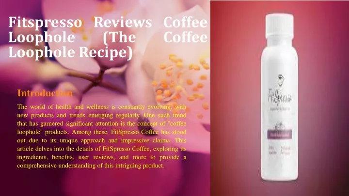 PPT - Fitspresso Reviews Coffee Loophole (The Coffee Loophole Recipe ...