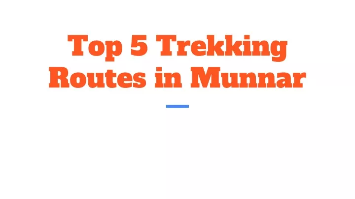 top 5 trekking routes in munnar