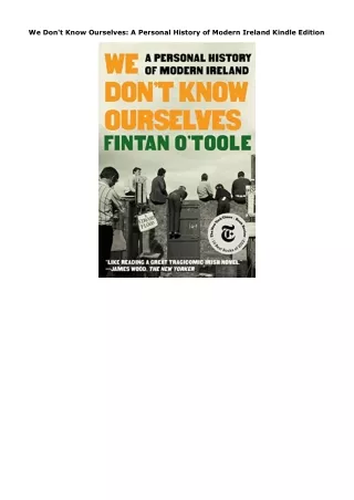Download We Don't Know Ourselves: A Personal History of Modern Ireland Kindle Ed