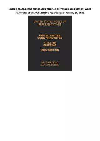 Kindle (online PDF) UNITED STATES CODE ANNOTATED TITLE 46 SHIPPING 2020 EDITION: