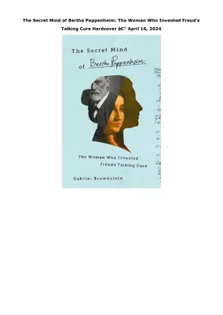 Ebook (download) The Secret Mind of Bertha Pappenheim: The Woman Who Invented Fr
