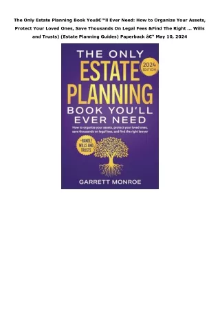 PDF Download The Only Estate Planning Book Youâ€™ll Ever Need: How to Organize Y