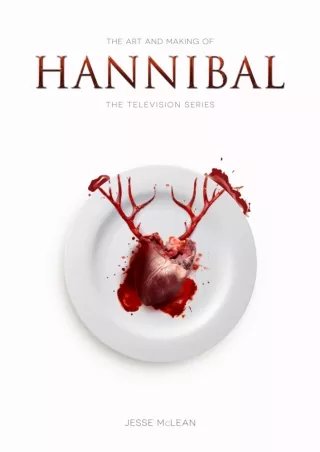 ⚡read❤ The Art and Making of Hannibal: The Television Series