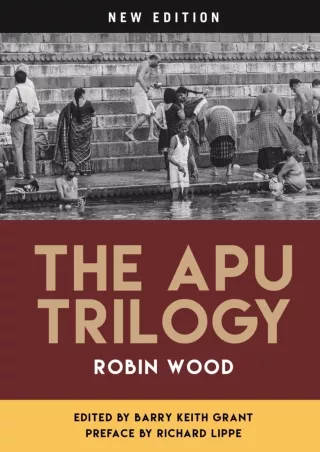 ✔pdf⚡  The Apu Trilogy: New Edition (Contemporary Approaches to Film and Media Series)