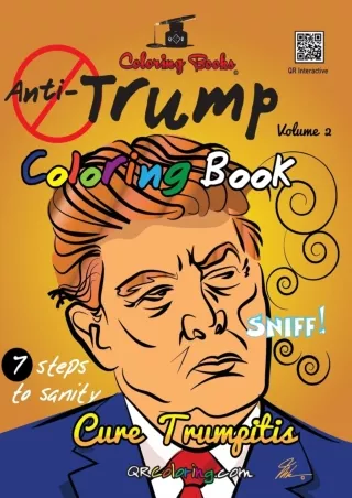 read❤ The Anti-Trump Coloring Book: #CureLIFEwithaCrayon (QR Coloring Books)
