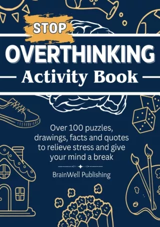 ⚡pdf✔ Stop Overthinking Activity Book: Over 100 Puzzles, Drawings, Facts and Quotes