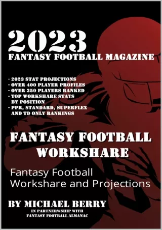 ⚡read❤ 2023 Fantasy Football Magazine: Fantasy Football Workshare and Projections