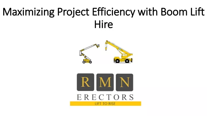 maximizing project efficiency with boom lift hire