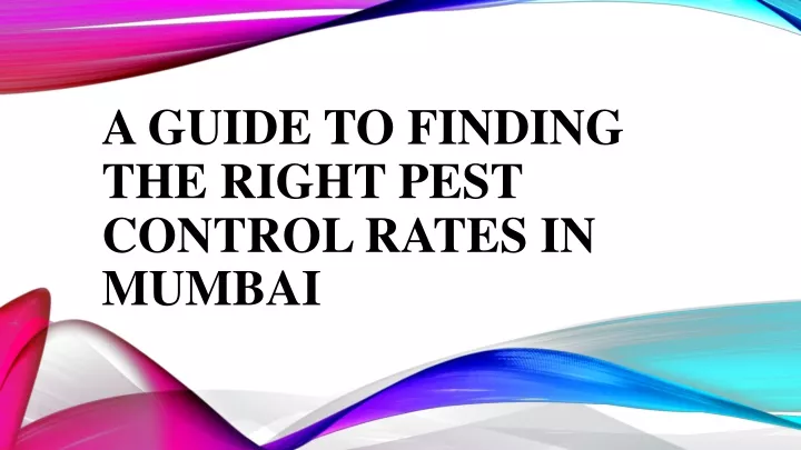 a guide to finding the right pest control rates in mumbai