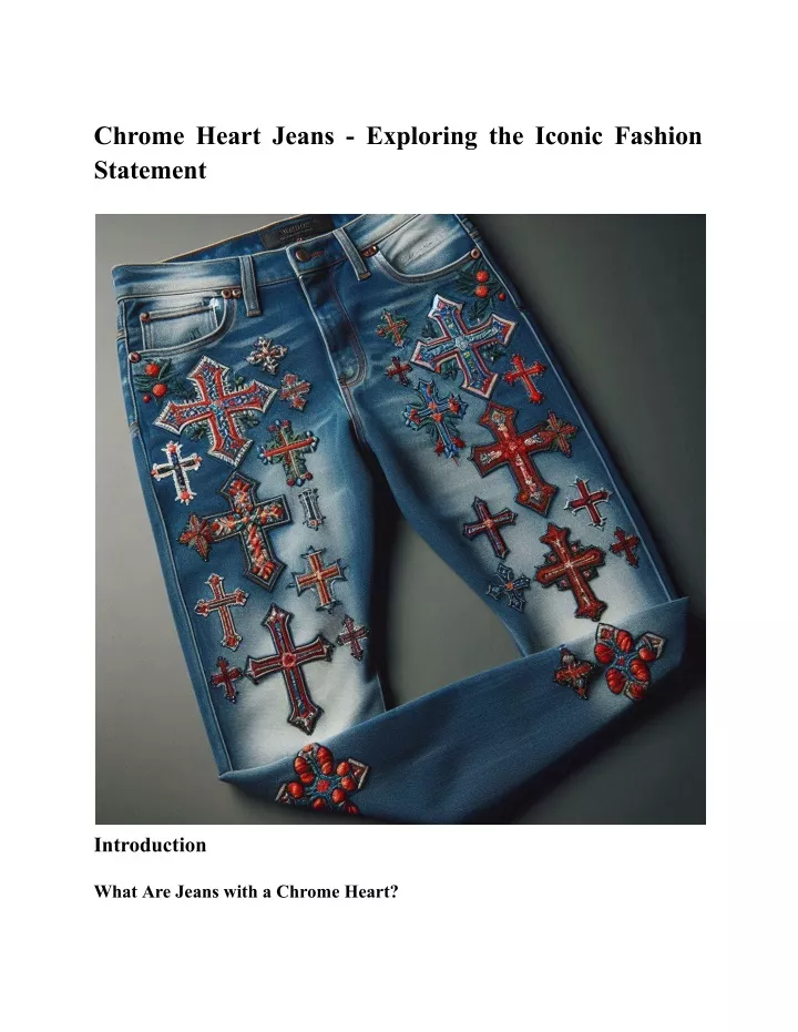 chrome heart jeans exploring the iconic fashion