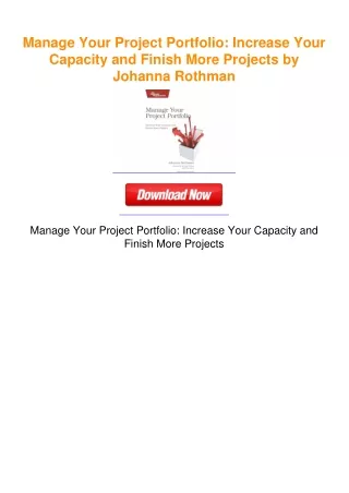 Manage Your Project Portfolio: Increase Your Capacity and Finish More