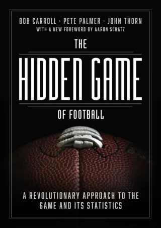 read pdf The Hidden Game of Football: A Revolutionary Approach to the Game and Its