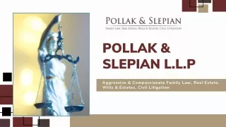 Best Divorce Attorney in Great Neck New York - Pollak & Slepian L.L.P