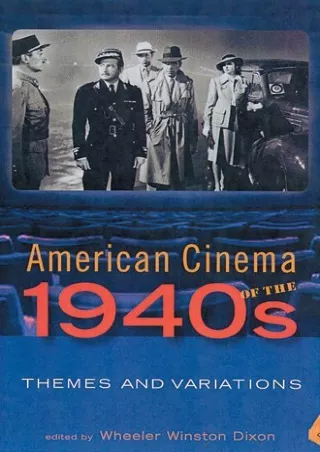 read❤ American Cinema of the 1940s: Themes and Variations (Screen Decades: American