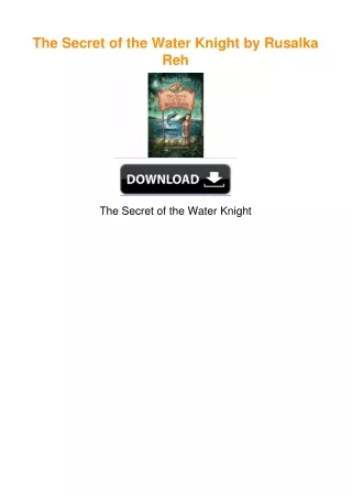 The Secret of the Water Knight by Rusalka Reh
