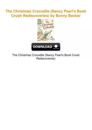 The Christmas Crocodile (Nancy Pearl's Book Crush Rediscoveries) by Bonny