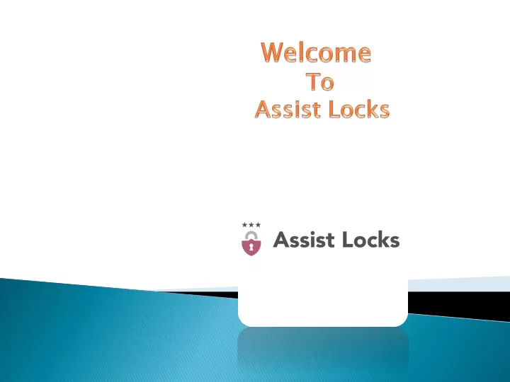 welcome to assist locks