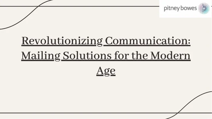 PPT - revolutionizing-communication-mailing-solutions-for-the-modern ...