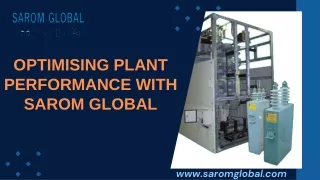 Optimising Plant Performance with SAROM GLOBAL