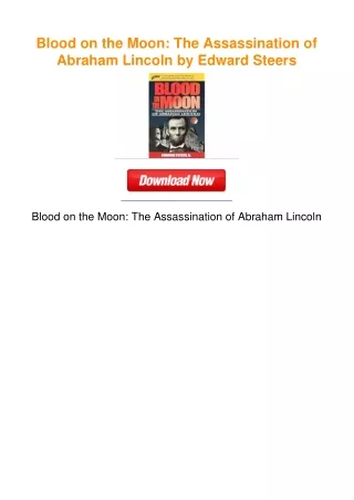 Blood on the Moon: The Assassination of Abraham Lincoln by Edward Steers