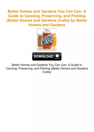 Better Homes and Gardens You Can Can: A Guide to Canning, Preserving, and