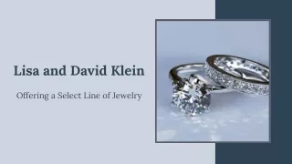 Lisa and David Klein - Offering a Select Line of Jewelry