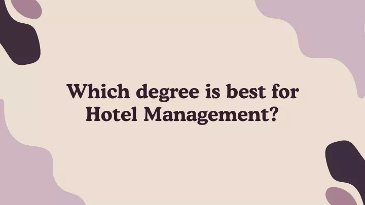 which degree is best for hotel management