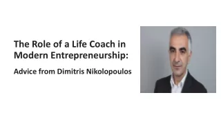 Mastering Entrepreneurship with Dimitris Nikolopoulos: The Role of a Life Coach