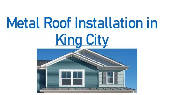 metal roof installation in king city