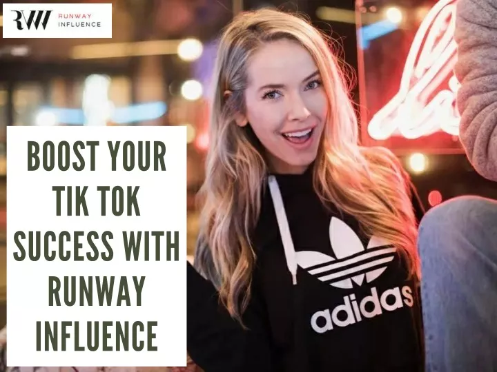 boost your tik tok success with runway influence